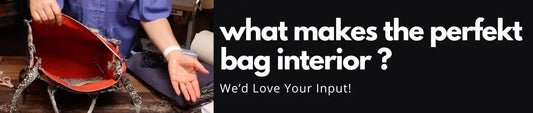 What Makes the Perfect Bag Interior?